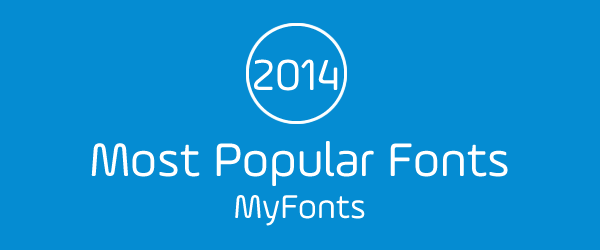 MyFonts Most Popular Fonts
