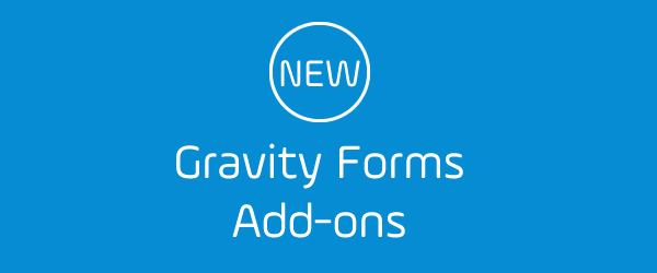 New Gravity Forms Add-ons