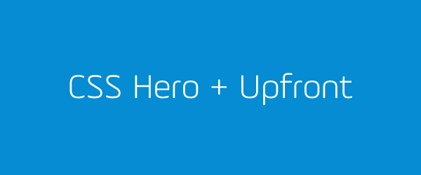 CSS Hero + Upfront Compatibility