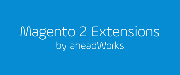 Magento 2 Extensions by aheadWorks
