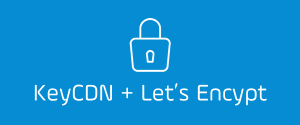 KeyCDN + Let’s Encrypt Integration