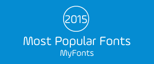 MyFonts: Most Popular Fonts of 2015