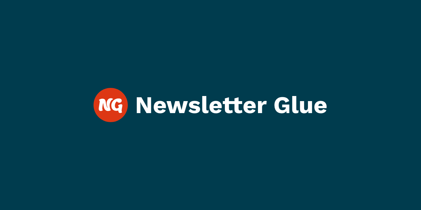Newsletter Glue