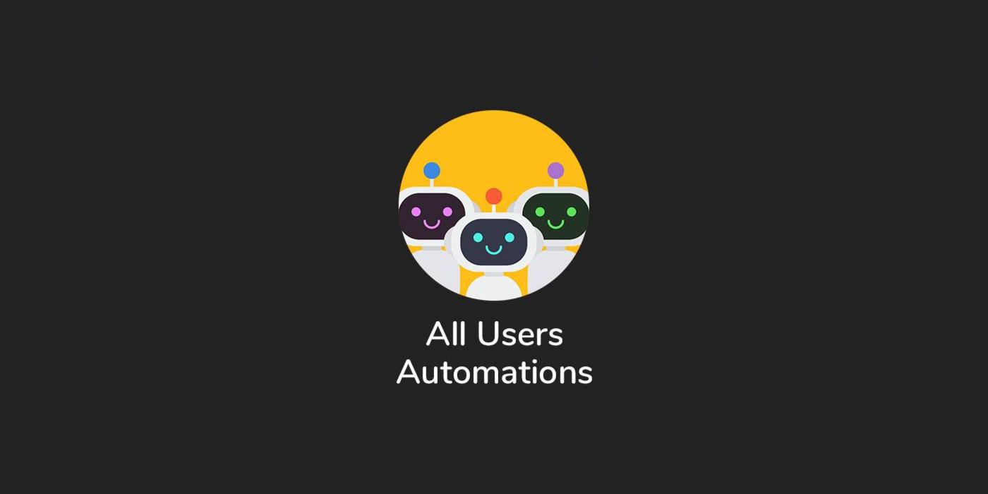 All Users Automations