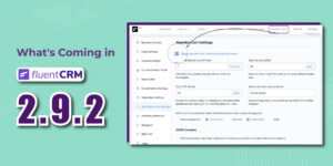 FluentCRM 2.9.2