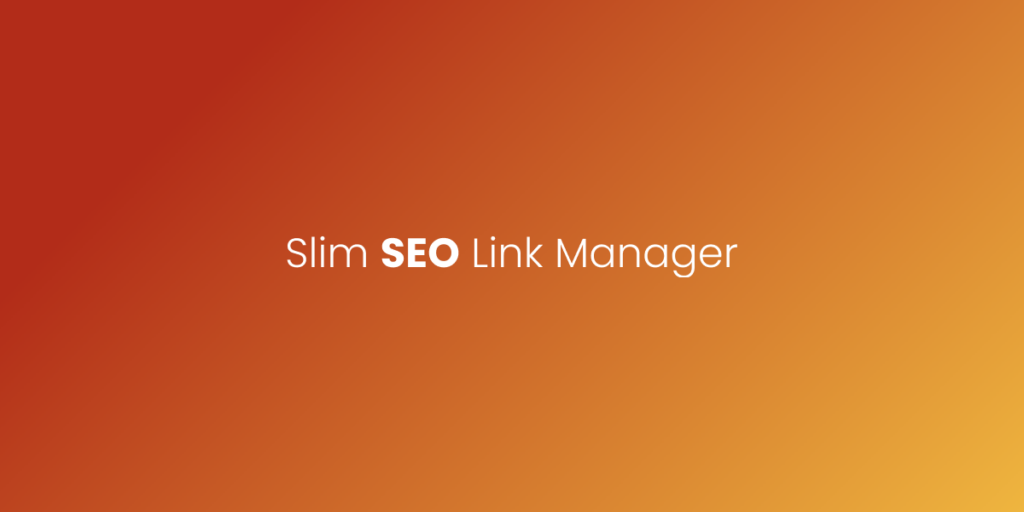 Slim SEO Link Manager