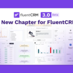 FluentCRM 3.0